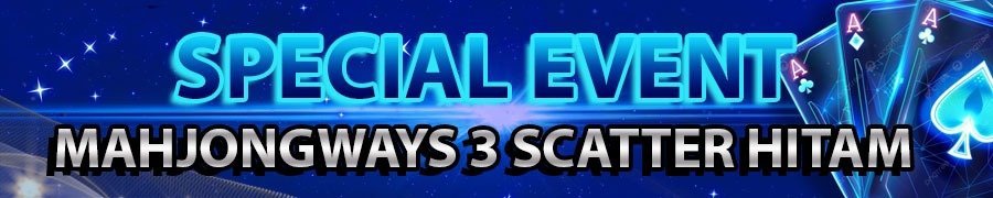 GTCBOS EVENT PRAGMATIC SCATTER MAHJONG WAYS 3 BLACK SCATTER  SLOT88 SLOT777 GACOR